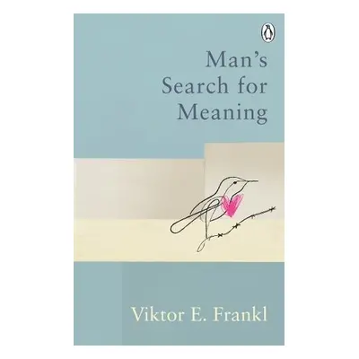 Man's Search For Meaning - Frankl, Viktor E