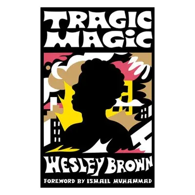 TRAGIC MAGIC - BROWN, WESLEY