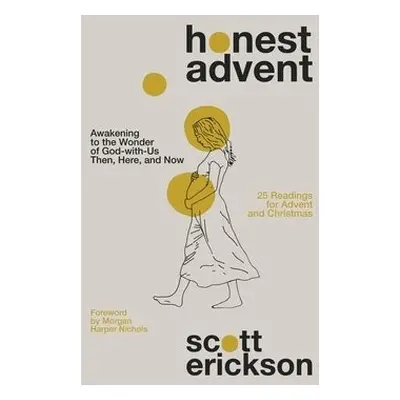 Honest Advent - Erickson, Scott