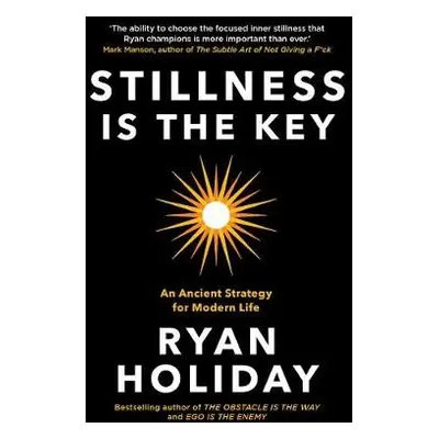 Stillness is the Key - Holiday, Ryan