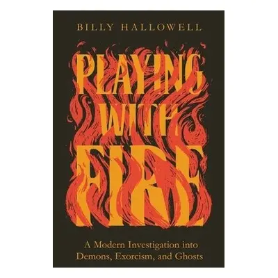 Playing with Fire - Hallowell, Billy