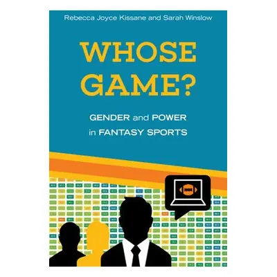 Whose Game? - Kissane, Rebecca Joyce a Winslow, Sarah