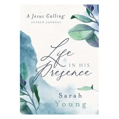 Life in His Presence - Young, Sarah