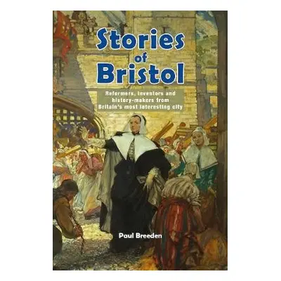 Stories Of Bristol - Breeden, Paul