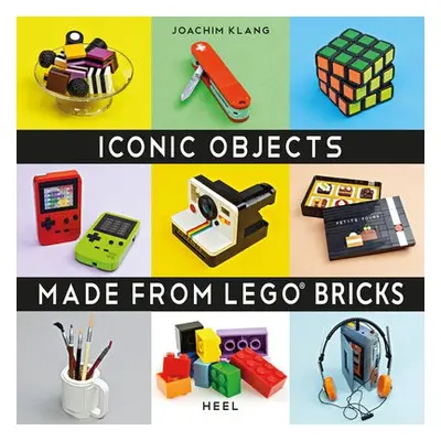 Iconic Objects Made From LEGO (R) Bricks - Klang, Joachim