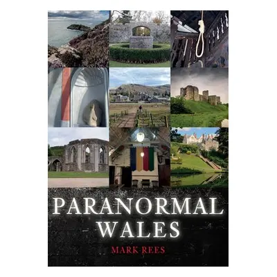 Paranormal Wales - Rees, Mark