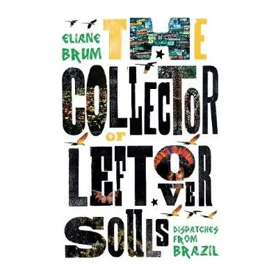 Collector of Leftover Souls - Brum, Eliane