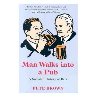 Man Walks Into A Pub - Brown, Pete