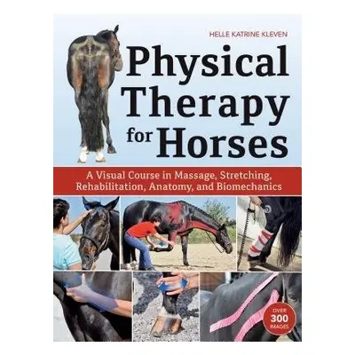 Physical Therapy for Horses - Kleven, Helle Katrine