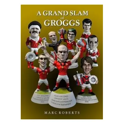 Grand Slam of Groggs, A - Roberts, Marc