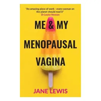 ME a MY MENOPAUSAL VAGINA - Lewis, Jane