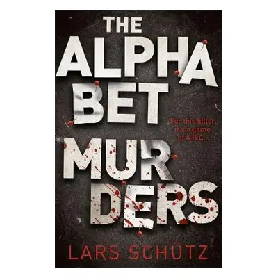 Alphabet Murders - Schutz, Lars