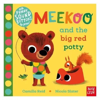 Meekoo and the Big Red Potty - Reid, Camilla (Editorial Director)