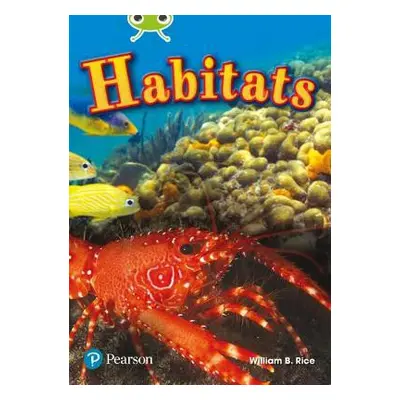 Bug Club Independent Non Fiction Year Two Lime Plus Non Fiction Habitats - Rice, William