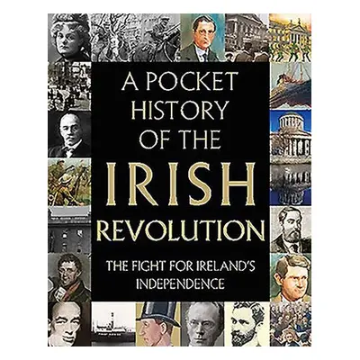 Pocket History of the Irish Revolution