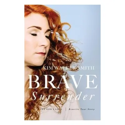 Brave Surrender - Walker-Smith, Kim