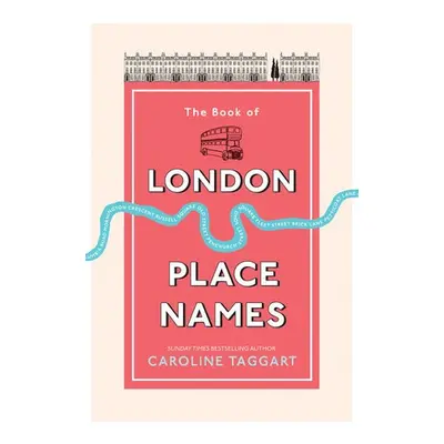 Book of London Place Names - Taggart, Caroline