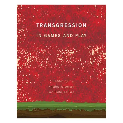 Transgression in Games and Play