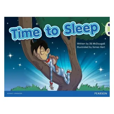 Bug Club Non Fiction Year 1 Blue C Time to Sleep - McDougall, Jill