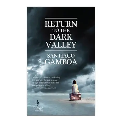 Return to the Dark Valley - Gamboa, Santiago