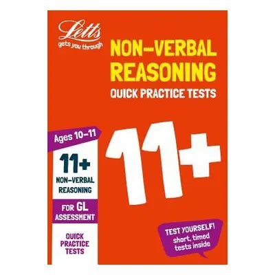 11+ Non-Verbal Reasoning Quick Practice Tests Age 10-11 (Year 6) - Letts 11+