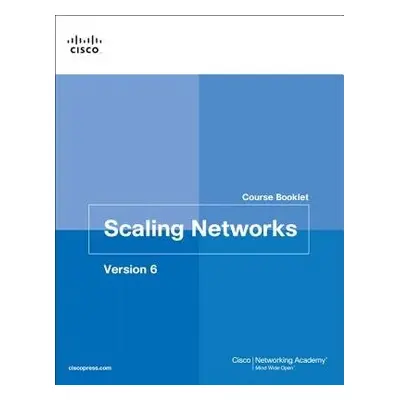 Scaling Networks v6 Course Booklet - Cisco Networking Academy