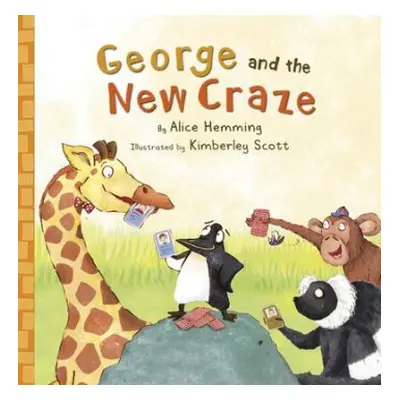 George and the New Craze - Hemming, Alice