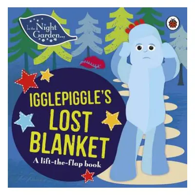 In the Night Garden: Igglepiggle's Lost Blanket - In the Night Garden