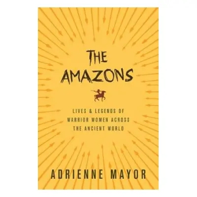 Amazons - Mayor, Adrienne