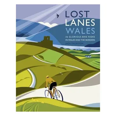 Lost Lanes Wales - Thurston, Jack