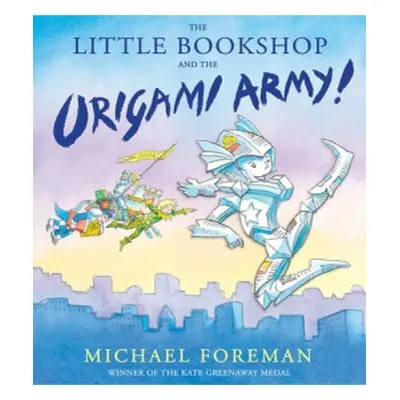 Little Bookshop and the Origami Army - Foreman, Michael