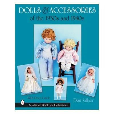 Dolls a Accessories of the 1930s and 1940s - Zillner, Dian