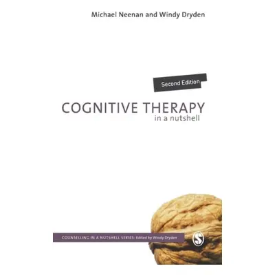 Cognitive Therapy in a Nutshell - Neenan, Michael a Dryden, Windy