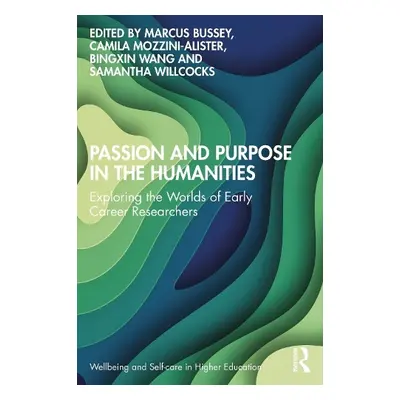 Passion and Purpose in the Humanities