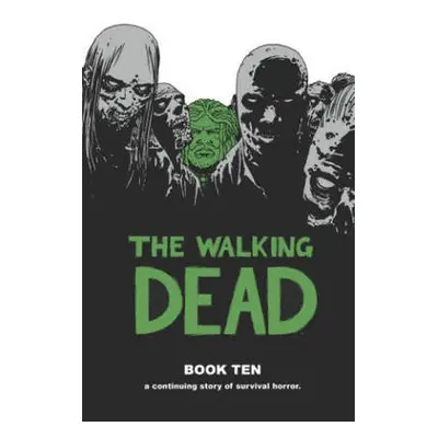 Walking Dead Book 10 - Kirkman, Robert