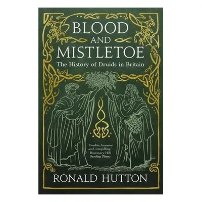 Blood and Mistletoe - Hutton, Ronald