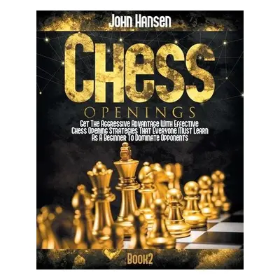 Chess Openings - Hansen, John