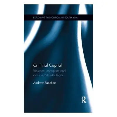 Criminal Capital - Sanchez, Andrew