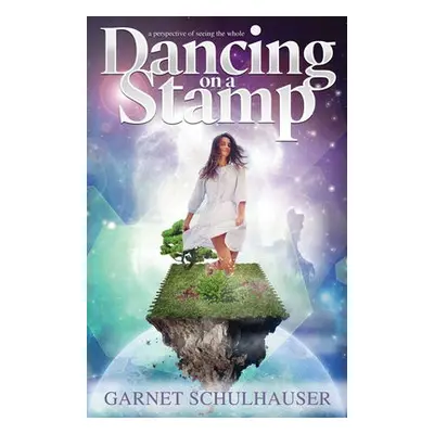 Dancing on a Stamp - Schulhauser, Garnet (Garnet Schulhauser)