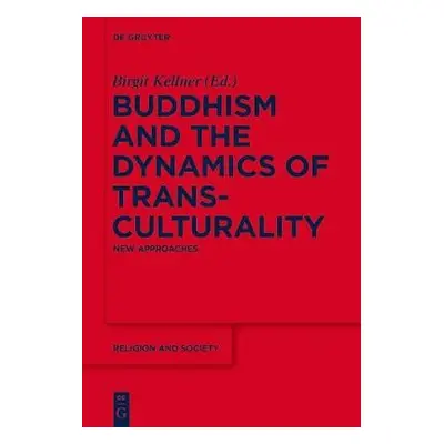 Buddhism and the Dynamics of Transculturality