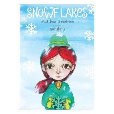 Snowflakes - Goodrich, Matthew