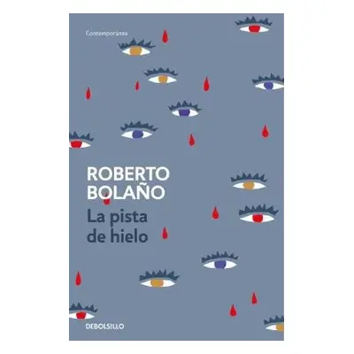 La pista de hielo - Bolano, Roberto