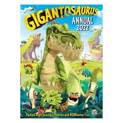 Gigantosaurus Official Annual 2022 - Little Brother Books