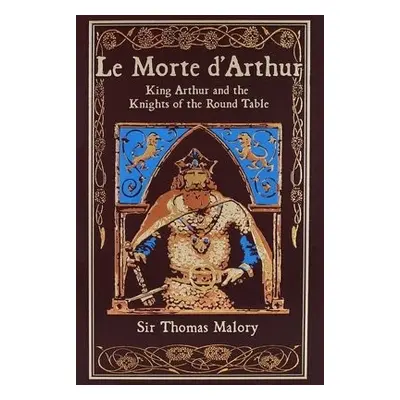 Le Morte d'Arthur - Malory, Thomas