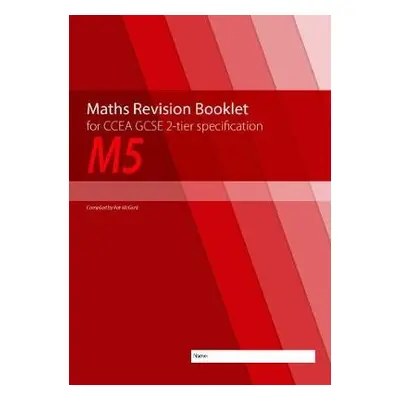 Maths Revision Booklet M5 for CCEA GCSE 2-tier Specification - McGurk, Conor