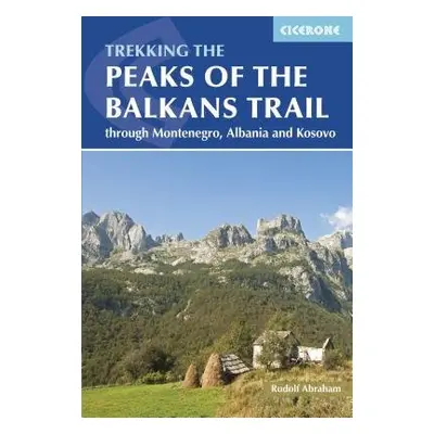 Peaks of the Balkans Trail - Abraham, Rudolf