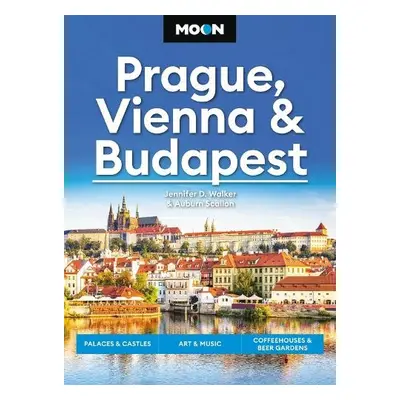 Moon Prague, Vienna a Budapest (3rd Edition, Revised) - Scallon, Auburn a Walker, Jennifer D.