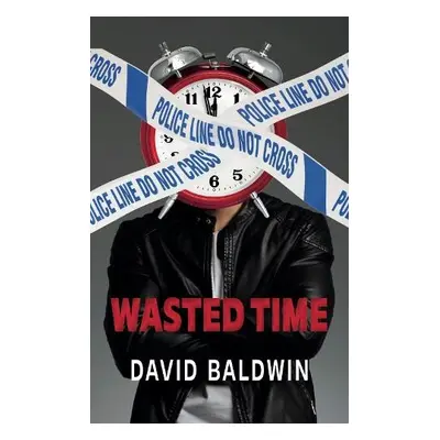 Wasted Time - Baldwin, David