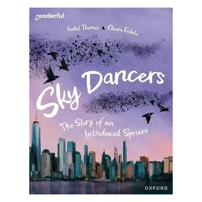 Readerful Books for Sharing: Year 5/Primary 6: Sky Dancers: The Story of an Introduced Species -