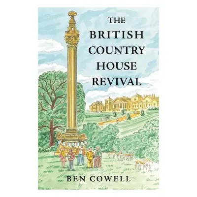 British Country House Revival - Cowell, Ben